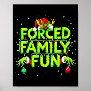 Forced Family Fun Christmas Shirts Matching Family Poster