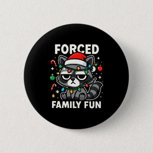 Forced Family Fun – Funny Sarcastic Raccoon Xmas C 6 Cm Round Badge