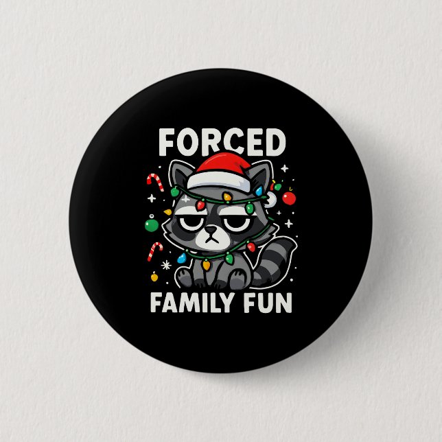 Forced Family Fun – Funny Sarcastic Raccoon Xmas C 6 Cm Round Badge (Front)