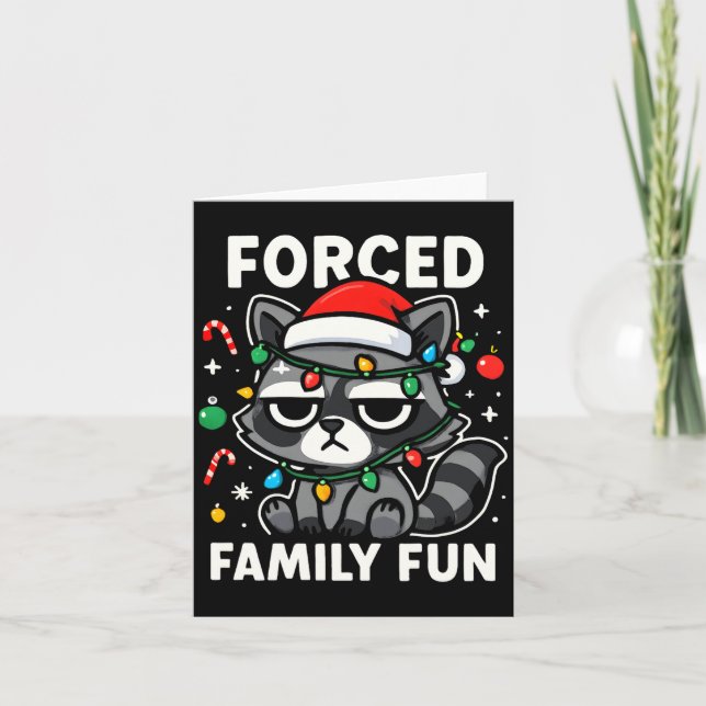 Forced Family Fun – Funny Sarcastic Raccoon Xmas C Card (Front)