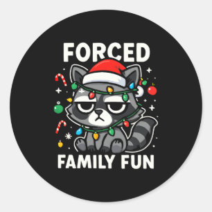 Forced Family Fun – Funny Sarcastic Raccoon Xmas C Classic Round Sticker