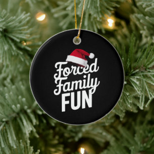 Forced Family Fun Party Reunion Sarcastic Xmas Ceramic Tree Decoration