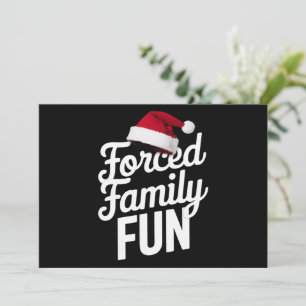 Forced Family Fun Party Reunion Sarcastic Xmas Holiday Card