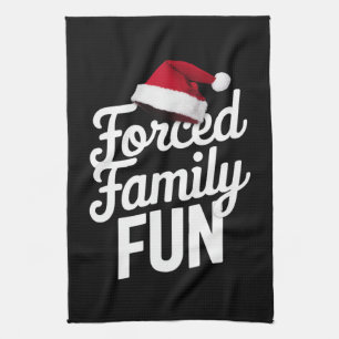 Forced Family Fun Party Reunion Sarcastic Xmas Tea Towel