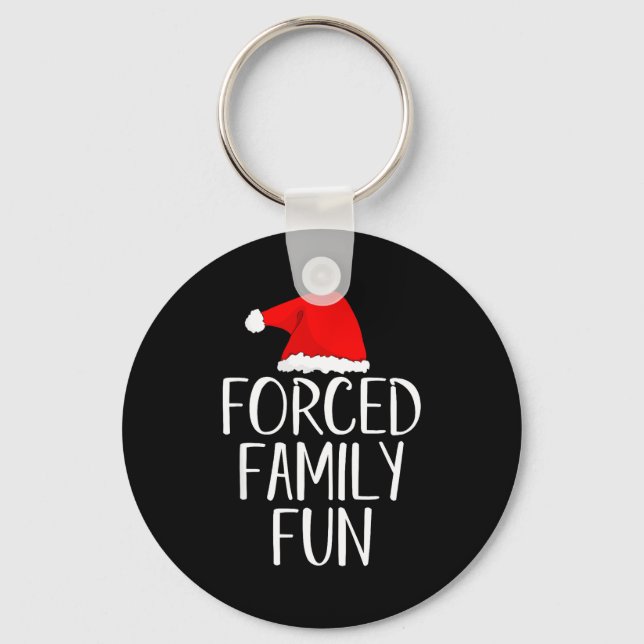 Forced Family Fun Sarcastic Christmas Eve  Key Ring (Front)