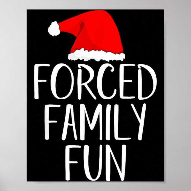 Forced Family Fun Sarcastic Christmas Eve  Poster (Front)
