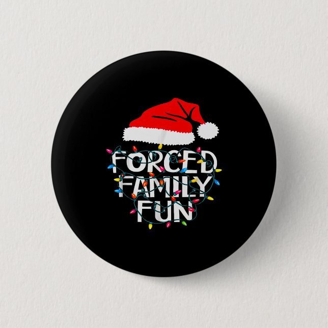 Forced Family Fun Sarcastic Christmas Funny  6 Cm Round Badge (Front)