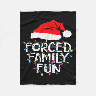 Forced Family Fun Sarcastic Christmas Funny  Fleece Blanket