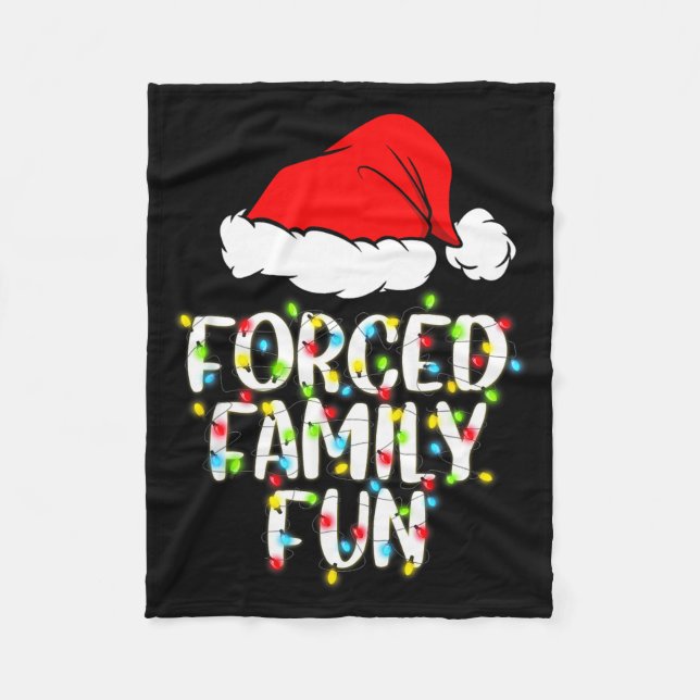 Forced Family Fun Sarcastic Christmas Funny Gift  Fleece Blanket (Front)