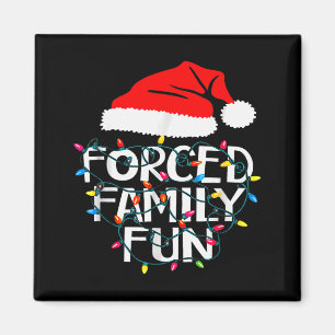 Forced Family Fun Sarcastic Christmas Funny Magnet