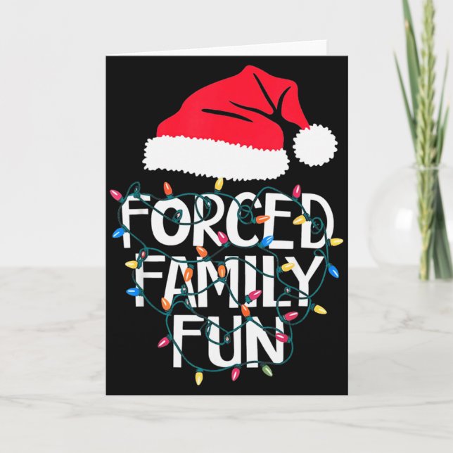 Forced Family Fun Sarcastic Christmas Funny Men Wo Card (Front)