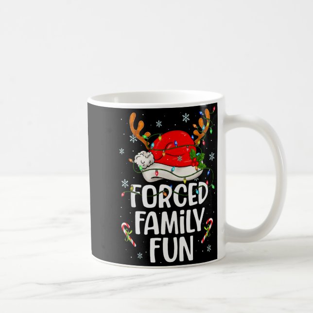 Forced Family Fun Sarcastic Christmas Funny Men Wo Coffee Mug (Right)