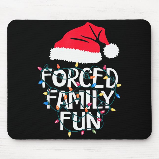 Forced Family Fun Sarcastic Christmas Funny Men Wo Mouse Mat (Front)