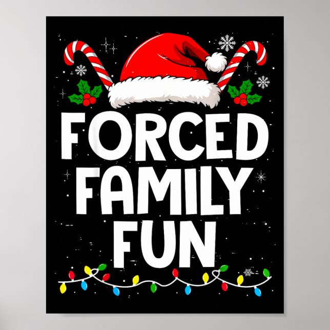 Forced Family Fun Sarcastic Christmas Funny Men Wo Poster (Front)