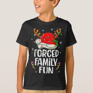 Forced Family Fun Sarcastic Christmas Funny Men Wo T-Shirt