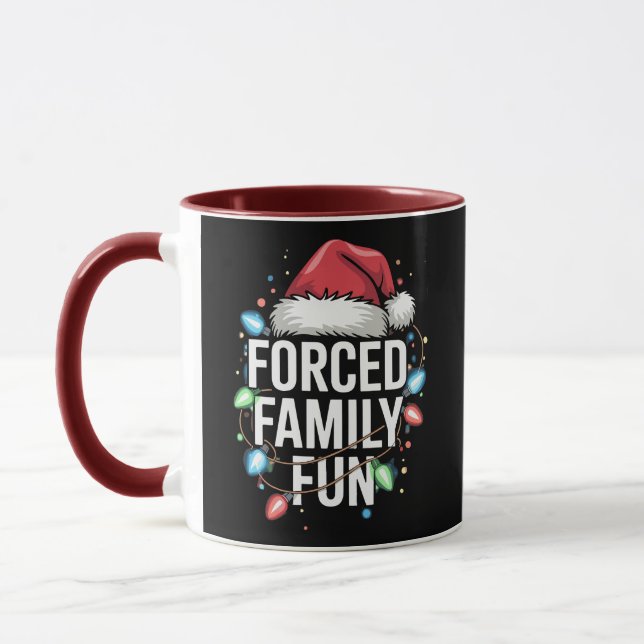 Forced Family Fun Sarcastic Christmas Funny Mug (Left)