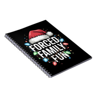 Forced Family Fun Sarcastic Christmas Funny Notebook