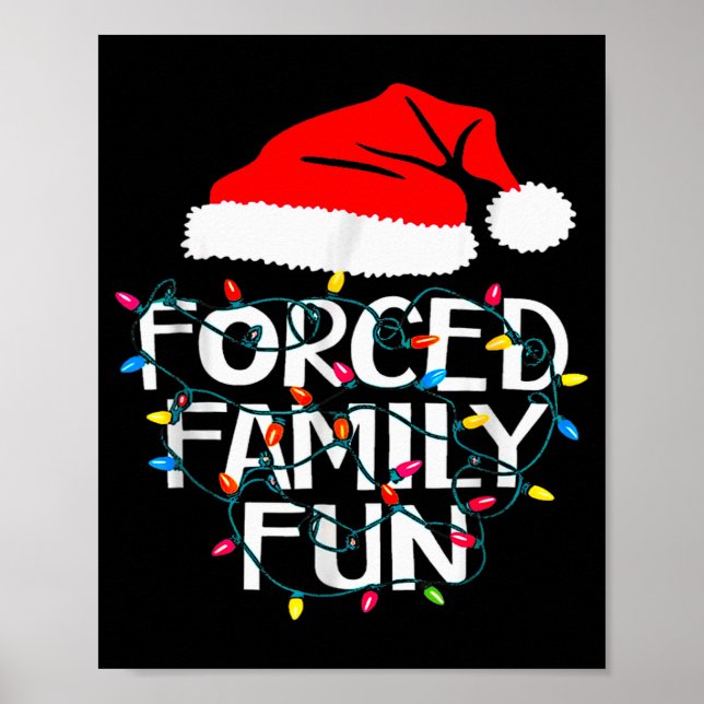 Forced Family Fun Sarcastic Christmas Funny  Poster (Front)
