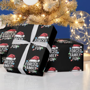 Forced Family Fun Sarcastic Christmas Funny Wrapping Paper