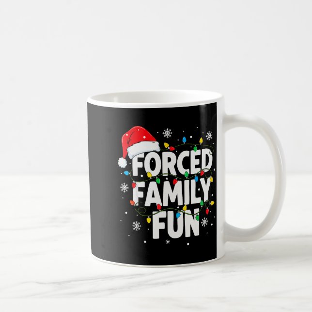 Forced Family Fun Shirt Men Women Kids Christmas P Coffee Mug (Right)