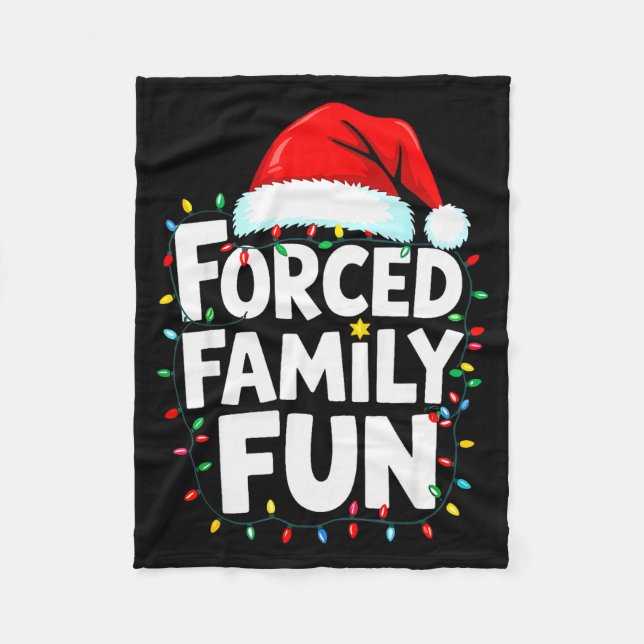 Forced Family Fun Shirt Men Women Kids Christmas P Fleece Blanket (Front)