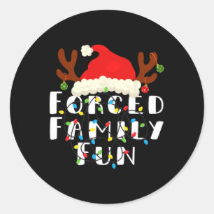 Forced Family Fun Tee Men Women Kids Christmas Paj Classic Round Sticker