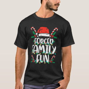 Forced Family Funny Sarcastic Christmas Xmas Pajam T-Shirt