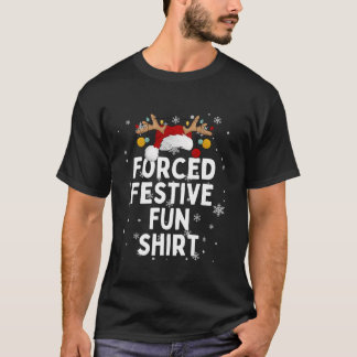 Forced Festive Fun Funny Saying Christmas Lights X T-Shirt