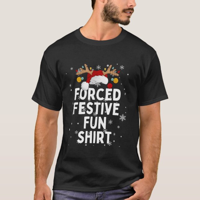 Forced Festive Fun Funny Saying Christmas Lights X T-Shirt (Front)