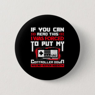 Forced To Put My Controller Away Gaming & Game 6 Cm Round Badge