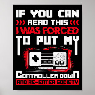 Forced To Put My Controller Away Gaming & Game Poster