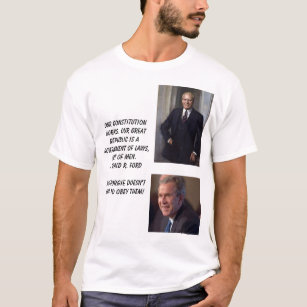 ford, Bush, George W, Our constitutionworks. Ou... T-Shirt