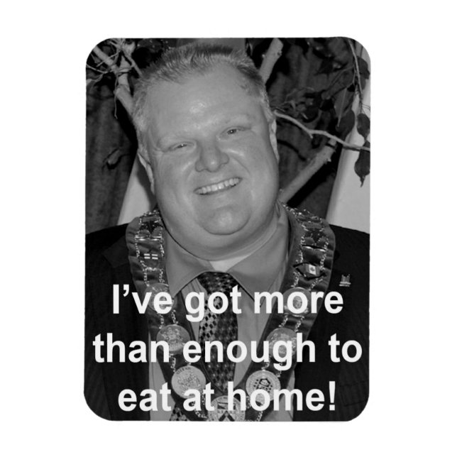 Ford - I've got enough to eat at home! Magnet (Vertical)