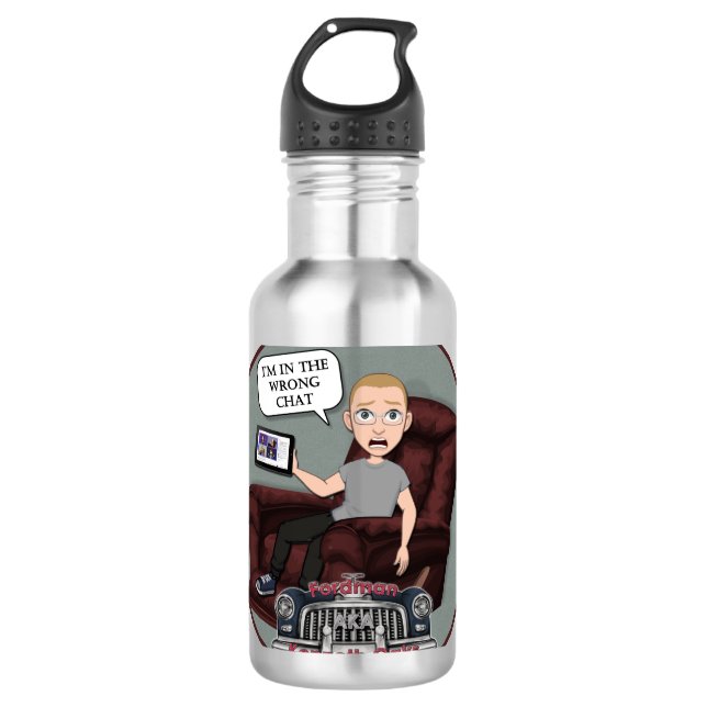 Fordman "I'm in the wrong chat!" Water Bottle (Front)