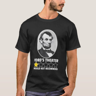 Ford'S Theatre Would Not Recommend 1-Star Abraham  T-Shirt