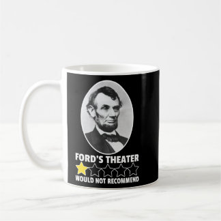 Ford's Theatre Would Not Recommend 1-Star Lincoln  Coffee Mug