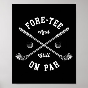 Fore Tee Golf Birthday 40th Birthday Womens Mens 4 Poster