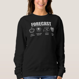 Forecast For New Mum And Dad Baby Announcement Pr Sweatshirt