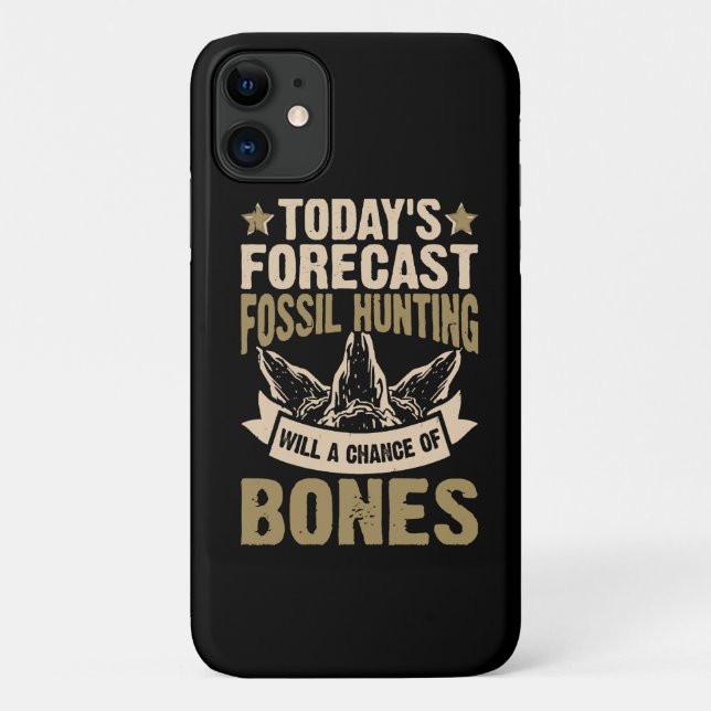  Forecast Fossil Hunting Will A Chance Of Bones Case-Mate iPhone Case (Back)