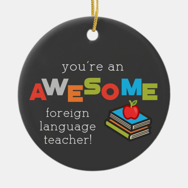 Foreign Language Teacher Appreciation Day, Awesome Ceramic Tree Decoration (Front)