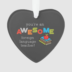 Foreign Language Teacher Appreciation Day, Awesome Ornament