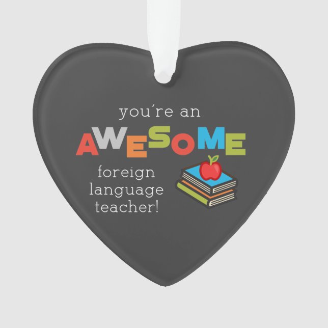 Foreign Language Teacher Appreciation Day, Awesome Ornament (Front)
