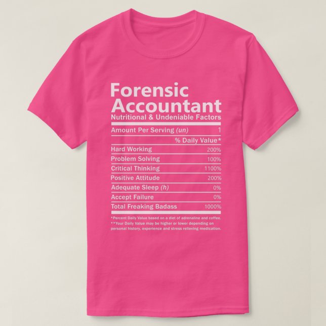 Forensic Accountant Nutritional And Undeniable Fac T-Shirt (Design Front)