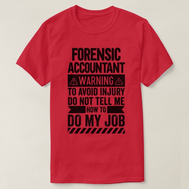 Forensic Accountant Warning T-Shirt (Design Front)