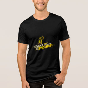 Forensic Exams Demand Evidence Think Critically Tri-Blend Shirt