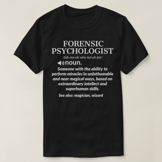 Forensic Psychologist Definition T-Shirt (Design Front)