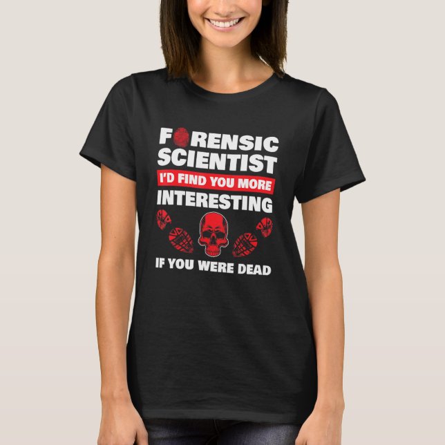 Forensic Science Crime Scene Evidence DNA Criminol T-Shirt (Front)