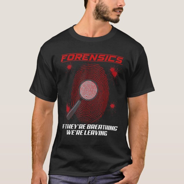 Forensic Science Crime Scene Investigator T-Shirt (Front)