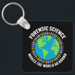Forensic Science Makes the World Go Round Key Ring<br><div class="desc">Beautiful forensic scientist keychain that reads Forensic Science Makes the World Go Round around a pretty blue and green globe of Earth. A community of crime scene investigation specialists hold hands in cute rainbow colours around the planet.</div>