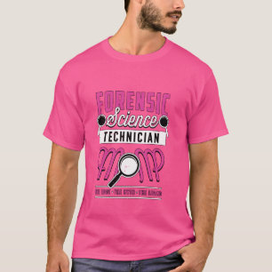 Forensic Science Technician Mum Crime Lab Forensic T-Shirt